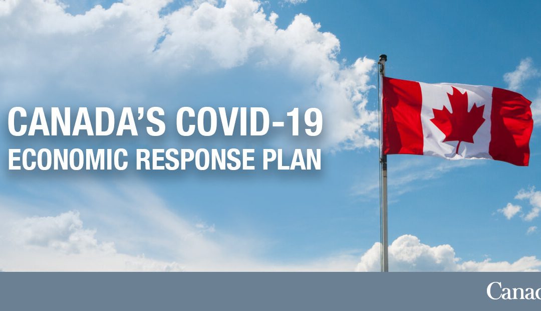 Canada’s COVID-19 Economic Response Plan: Support for Canadians and Businesses